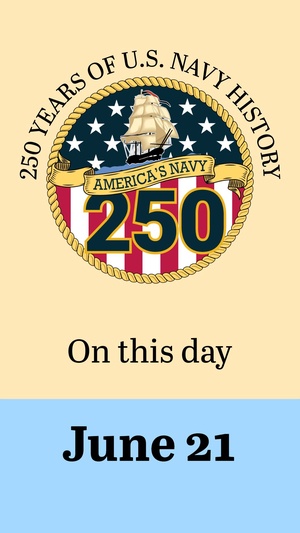 On This Day in Naval History: June 21 (Vertical)