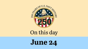 On This Day in Naval History: June 24 (Horizontal)