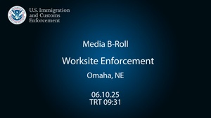 250610_ICE_Omaha Worksite Enforcement