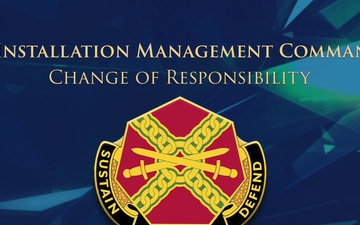 U.S. Army Installation Management Command-Pacific (IMCOM-Pacific) Change of Responsibility.