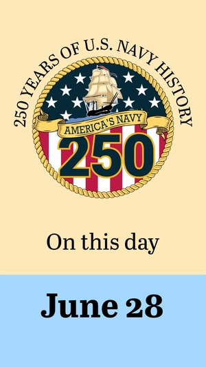 On This Day in Naval History: June 28 (Vertical)