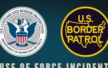 Use of Force Incident Brownsville, Texas May 13, 2025
