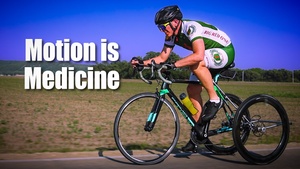 Motion is Medicine