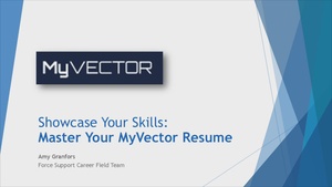 Force Support - Master Your MyVector Resume
