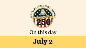 On This Day in Naval History: July 2 (Horizontal)
