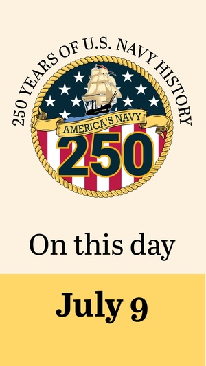 On This Day in Naval History: July 9 (Vertical)