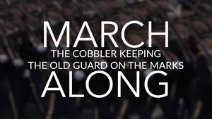 March Along, The Cobbler Keeping The Old Guard On the Marks (open caption)