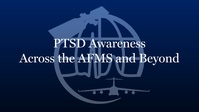 PTSD Awareness Across the AFMS and Beyond