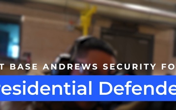 Joint Base Andrews Security Forces - Presidential Defenders