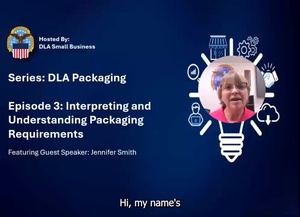 DLA Packaging Episode 3 Interpreting and Understanding Packaging Requirements