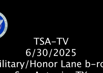 TSA - Military/Honor Lanes Compilation, shorter version