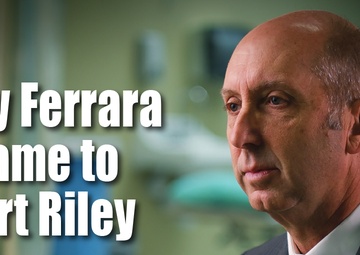 Why Ferrara Came to Fort Riley