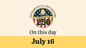 On This Day in Naval History: July 16 (Horizontal)