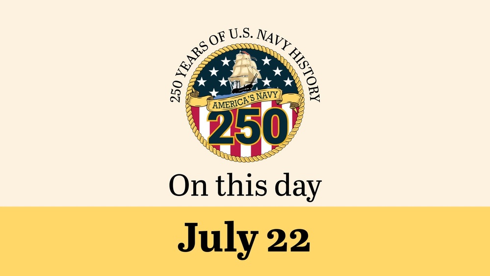 On This Day in Naval History: July 22 (Horizontal)