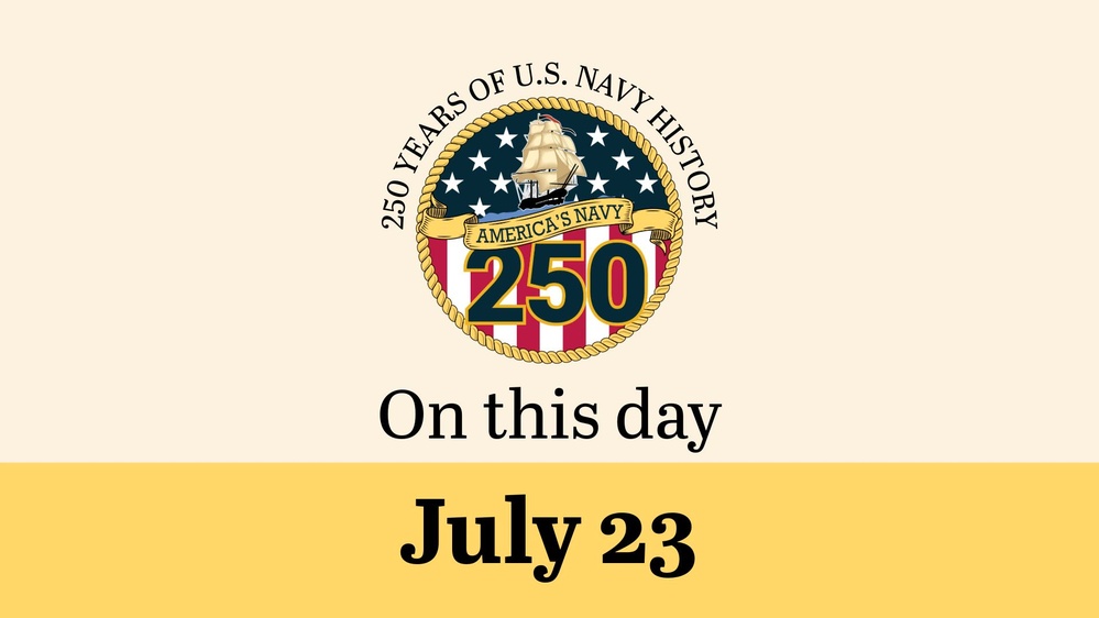 On This Day in Naval History: July 23 (Horizontal)