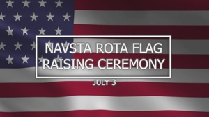 AFN Social Media Video: NAVSTA Rota Flag Raising Ceremony, July 3rd 2025