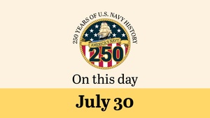 On This Day in Naval History: July 30 (Horizontal)