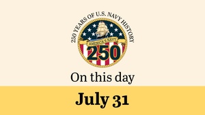 On This Day in Naval History: July 31 (Horizontal)