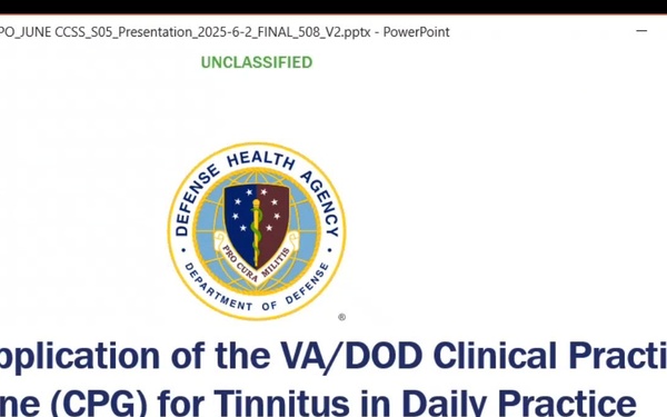 June 2025 CCSS S05: Practical Application of the VA/DOD Clinical Practice Guideline (CPG) for Tinnitus in Daily Practice