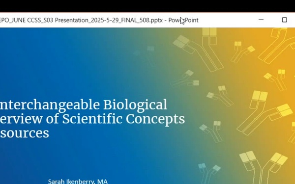 June 2025 CCSS S03: Biosimilar and Interchangeable Biological Products: An Overview of Scientific Concepts and Practical Resources