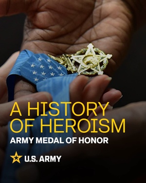 History of Heroism: The Army Medal of Honor