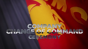 COMPANY CHANGE OF COMMAND CEREMONY