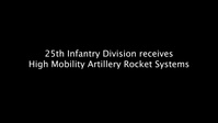 25th ID Receive HIMARS B-Roll