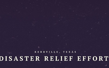 JBSA Airmen volunteer to help with Kerrville Disaster Relief efforts