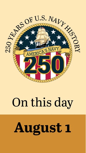 On This Day in Naval History: August 1 (Vertical)