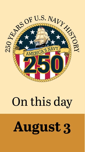 On This Day in Naval History: August 3 (Vertical)