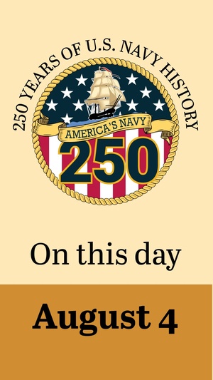 On This Day in Naval History: August 4 (Vertical)