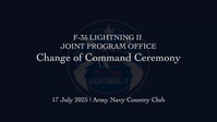 The F-35 Joint Program Office (JPO) Change of Command Ceremony