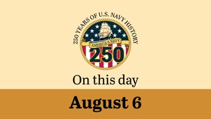 On This Day in Naval History: August 6 (Horizontal)