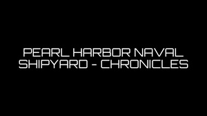 Pearl Harbor Naval Shipyard Chronicles: A Gang, auxiliary workers