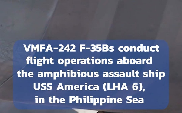 VMFA-242 F-35B flight operations aboard USS America in the Philippine Sea