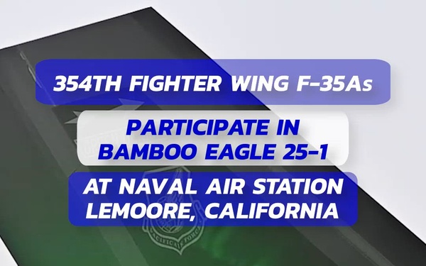 354th Fighter Wing F-35As participate in exercise Bamboo Eagle 25-1