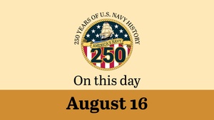 On This Day in Naval History: August 16 (Horizontal)