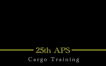Members from 25th APS conduct cargo training