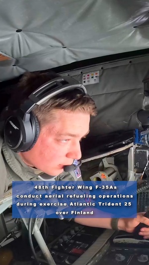 48th Fighter Wing F-35As conduct aerial refueling operations over Finnish airspace during exercise Atlantic Trident 25