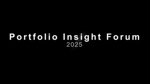 2025 Portfolio Insight Forum - Details and Invitation