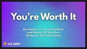 “You’re Worth It”