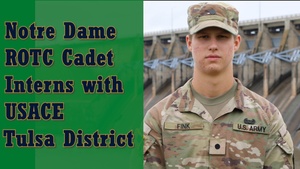 Notre Dame ROTC cadet interns at Tulsa District