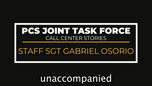 PCS Joint Task Force Call Center Stories - Staff Sgt. Gabriel Osorio
