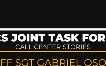 PCS Joint Task Force Call Center Stories - Staff Sgt. Gabriel Osorio