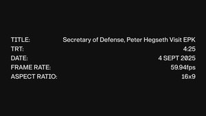 Secretary of Defense, Peter Hegseth Visit EPK