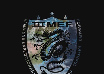 III Marine Expeditionary Force: Forward, Faithful, Focused