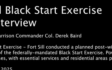 Fort Sill Black Start Exercise Post-Interview