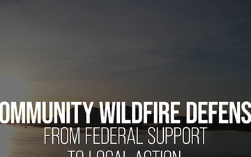 Community Wildfire Defense Grants