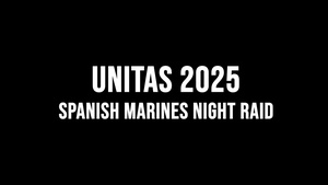 UNITAS 2025: Spanish Marines conduct a night raid