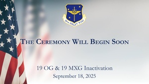 19th OG and 19th MXG Inactivation Ceremony